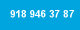 918 946 37 87